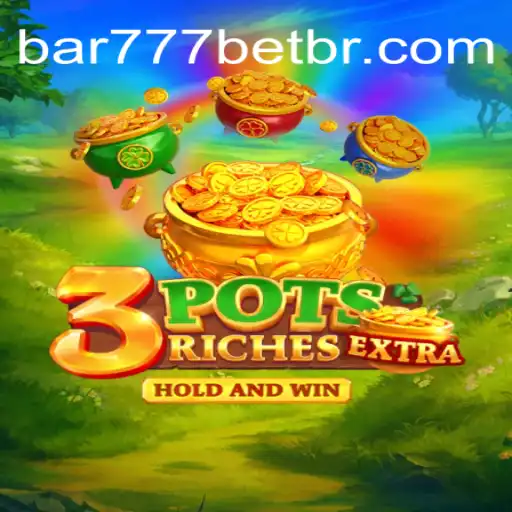 Descubra o Mundo Emocionante de 3potsExtra em BAR777.bet